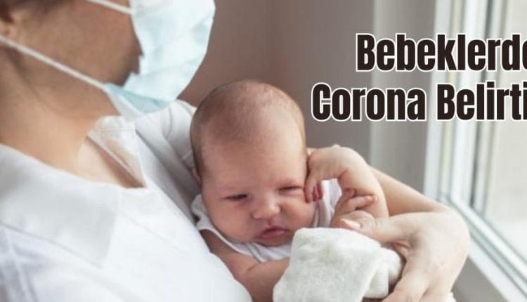 Bebeklerde Corona Belirtileri