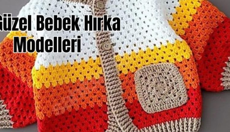 En Güzel Bebek Hırka Modelleri