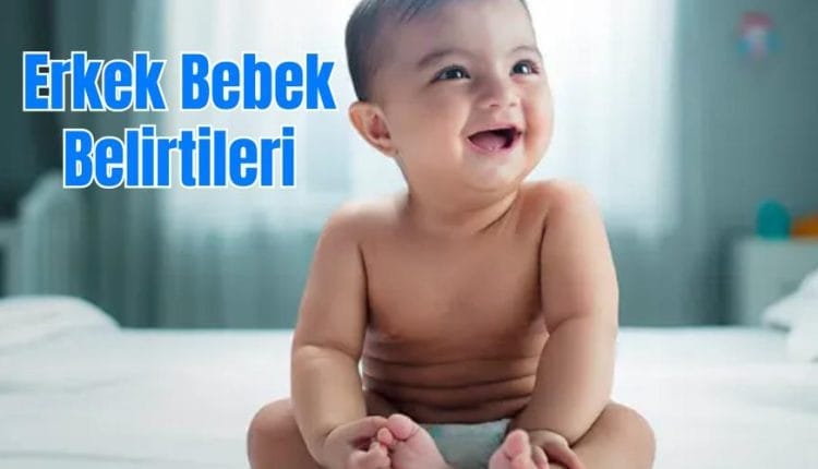 Erkek Bebek Belirtileri