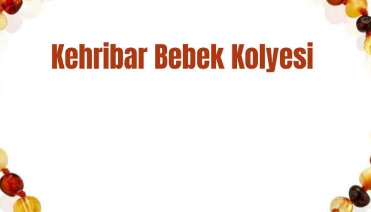 Kehribar Bebek Kolyesi