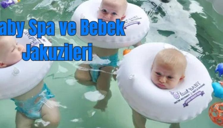 Baby Spa ve Bebek Jakuzileri