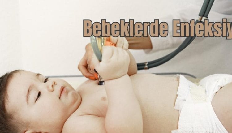 Bebeklerde Enfeksiyon