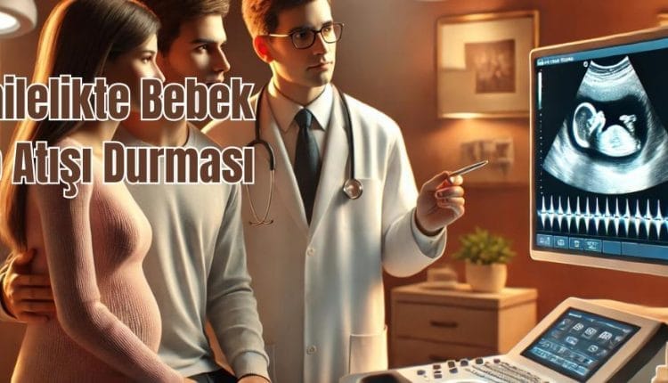 Hamilelikte Bebek Kalp Atışı Durması