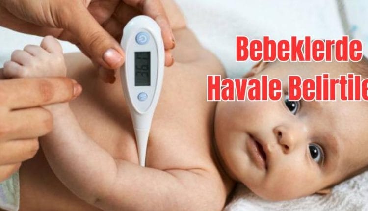 Bebeklerde Havale Belirtileri