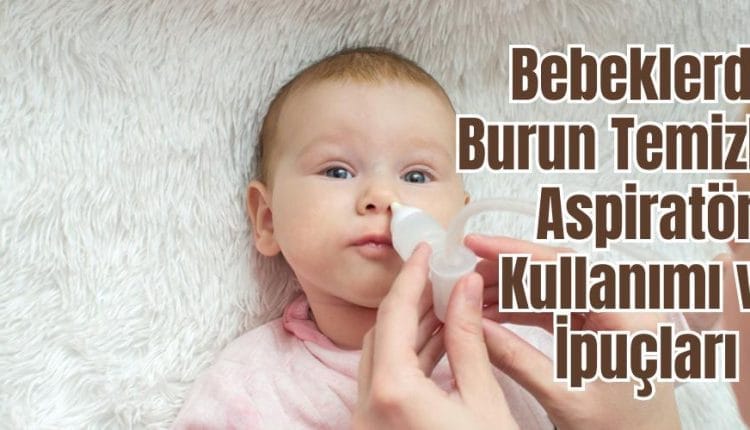 Bebeklerde Burun Temizliği