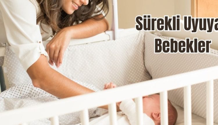Sürekli Uyuyan Bebekler