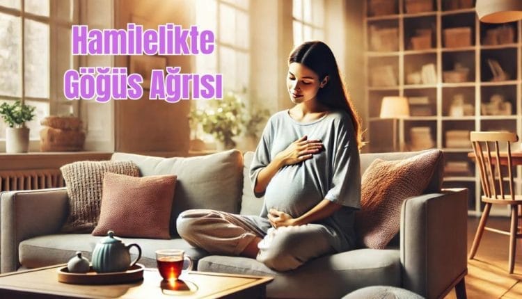 Hamilelikte Göğüs Ağrısı