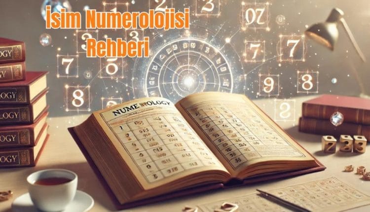 İsim Numerolojisi Rehberi