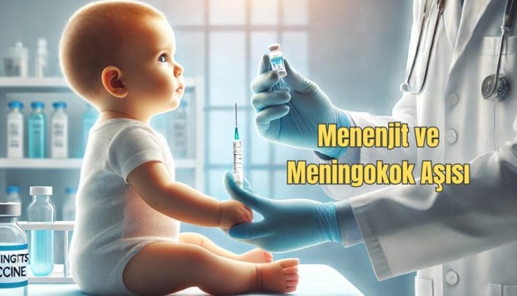 Menenjit ve Meningokok Aşısı