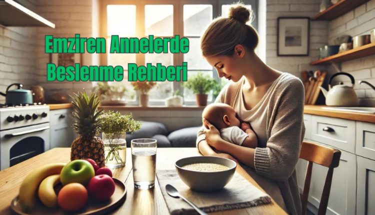 Emziren Annelerde Beslenme Rehberi